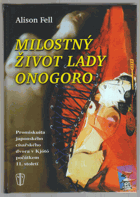 Milostný život lady Onogoro - promiskuita japonského císařského dvora v Kjótó počátkem 11 ...