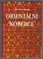 Orientální koberce - příručka pro sběratele a milovníky koberců i pro ty, kteří se o nich ...