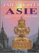 Tajemný svět Asie - rituály, náboženství, filozofie
