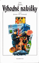 Výhodné nabídky aneb Život na západě