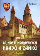 Tajnosti moravských hradů a zámků 1