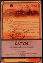 KATYŇ - stalinský masakr a triumf pravdy