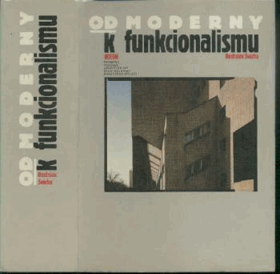 Od moderny k funkcionalismu - proměny pražské architektury první poloviny dvacátého století