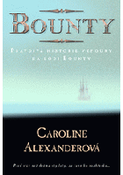 Bounty - pravdivá historie vzpoury na plachetníku Bounty