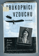Průkopníci vzduchu(Ze života první české pilotky)