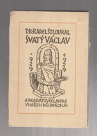 Svatý Václav a idea svatováclavská v našich dějinách - pojednání ... na 1. sjezdu čsl. ...