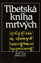 Tibetská kniha mrtvých. Bardo thödol (Vysvobození v bardu skrze naslouchání)