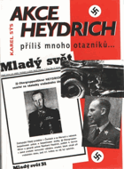 Akce Heydrich - Příliš mnoho otazníků... (Kniha o atentátu na Heydricha se snaží ...