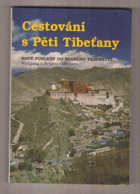 Cestování s Pěti Tibeťany - nové pohledy do starého tajemství