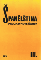 Španělština pro jazykové školy III