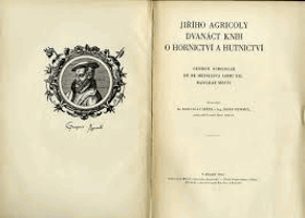 Jiřího Agricoly Dvanáct knih o hornictví a hutnictví