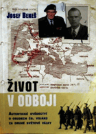 Život v odboji - autentické svědectví o osudech čs. vojáků za druhé světové války
