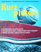 Kurz pletení - od základního oka až po pulovr - 100 jednobarevných i vícebarevných vzorů s ...