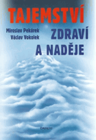 Tajemství zdraví a naděje