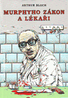 Murphyho zákon a lékaři - zanedbáváním povinné péče k ještě větší dokonalosti!