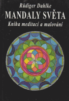 Mandaly světa - kniha meditací a malování