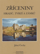 Zříceniny hradů, tvrzí a zámků, Jižní Čechy
