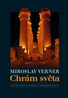 Chrám světa - svatyně, kulty a mysteria starověkého Egypta EGYPT