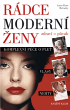 Rádce moderní ženy - půvab = zdraví - komplexní péče o pleť, vlasy a nehty