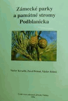 Zámecké parky a památné stromy Podblanicka PODBLANICKO BLANICE