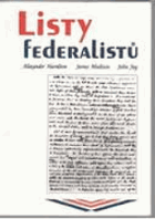Listy federalistů - Soubor esejí psaných na podporu nové Ústavy předložené federálním ...