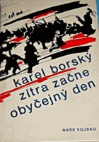 Zítra začne obyčejný den