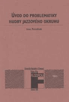 Úvod do problematiky hudby jazzového okruhu