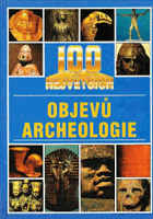 100 největších objevů archeologie