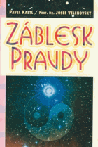 Záblesk Pravdy - Tajemství veškerého dění