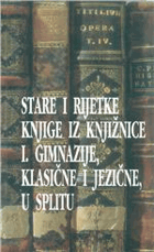Stare i rijetke knjige iz knjižnice klasične gimnazije u Splitu CHORVATSKY HRVATSKA