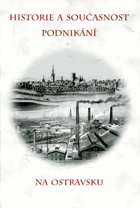 Historie a současnost podnikání na Ostravsku