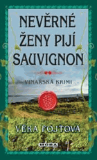 Nevěrné ženy pijí sauvignon VÍNO