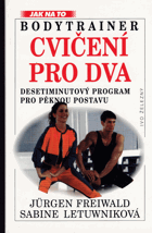 Bodytrainer cvičení pro dva - desetiminutový program pro pěknou postavu