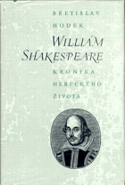 William Shakespeare. Kronika hereckého života