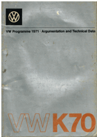 VW-Programm 1971 - Argumentation und Technik VW K70. VW K70 1.6 SALOON ORIGINAL 1971 FACTORY UK ...