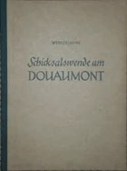 Schicksalswende am Douaumont. Ein Buch von soldatischem Heldentum