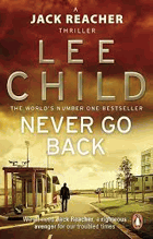 Never go back  (Jack Reacher)
