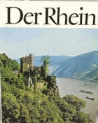 Der Rhein - das Klassische Bild eines. Stromes. In 119 Fotos Mit e. Einf. von Rudolf Krämer-Badoni ...
