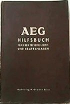 AEG Hilfsbuch für elektrische Licht- und Kraftanlagen. 4. Auflage.