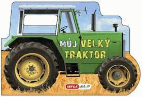 Můj velký traktor - leporelo Infoa dětem