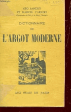 DICTIONNAIRE DE L'ARGOT MODERNE.