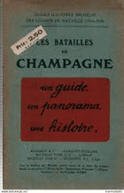 Les Batailles de Champagne. Guides illustrés Michelin des champs de bataille (1914-1918)