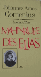 Clamores Eliae - Mahnrufe des Elias - (Auswahl)