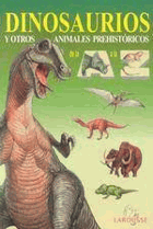 Dinosaurios y Otros Animales Prehistoricos de la A a la Z