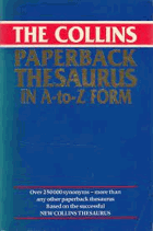 The Collins paperback thesaurus in A-to-Z form