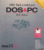 1001 tipů a triků pro DOS a PC - pokrývá všechny verze MS-DOS a PC-DOS