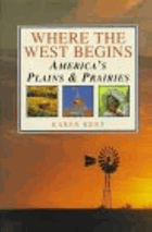 Where the West Begins - America's Plains and Prairies