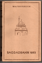 Bagdadbahn 1893. Roman eine Diplomatenintrige.