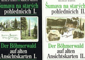 2SVAZKY Šumava na starých pohlednicích 1+2. Der Böhmerwald auf alten Ansichtskarten