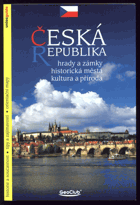 Česká republika - hrady a zámky, historická města, kultura a příroda